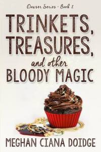 Trinkets Treasures and other Bloody Magic